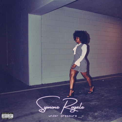 Under Pressure: Symone Royale