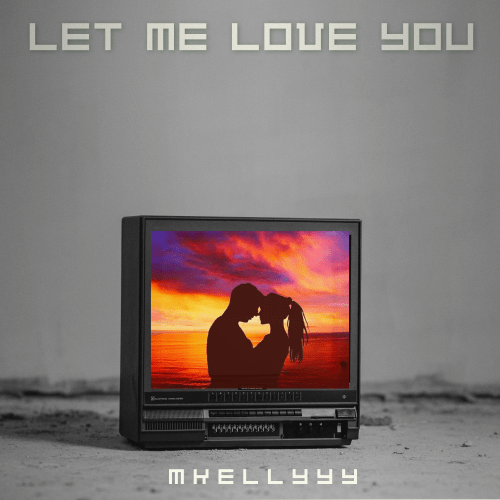 Let me love you