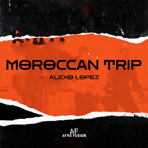 Alexo Lopez - Moroccan Trip