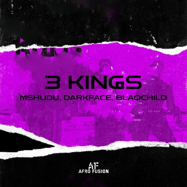 Mshudu, Darkface, Blaqchild - 3 Kings