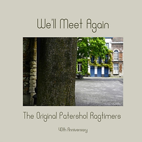 The Original Patershol Ragtimers - We'll Meet Again