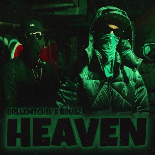 DrllxMtchll & BDubz - Heaven