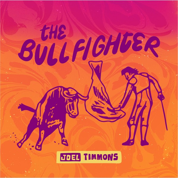 The Bullfighter – Joel Timmons