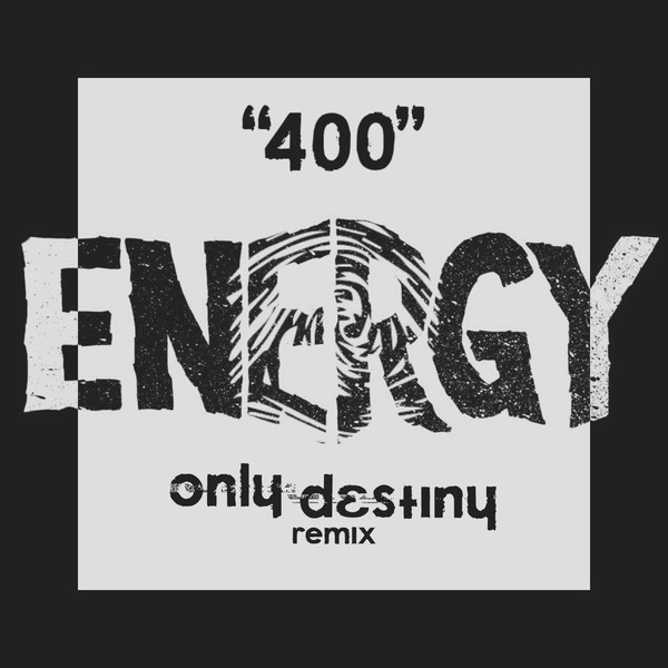 ENERGY X ONLY DESTINY - "400"
