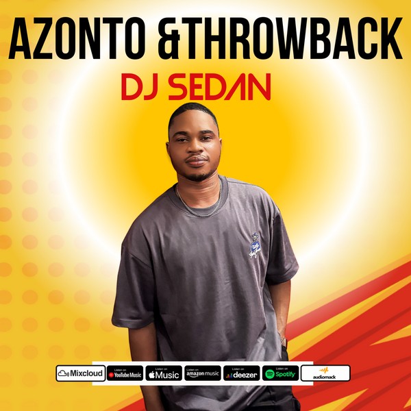DJ Sedan - Azonto & ThrowBacks