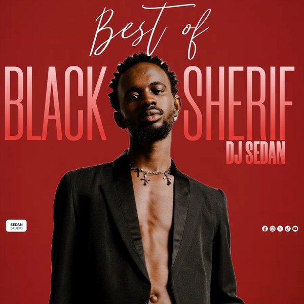 DJ Sedan - Best Of Black Sherif