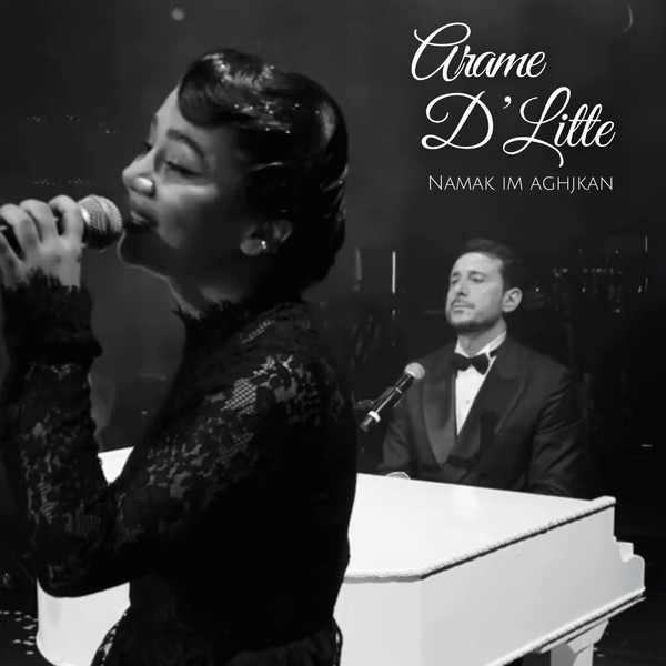 Arame & D'Litte - Namak Im Aghjkan