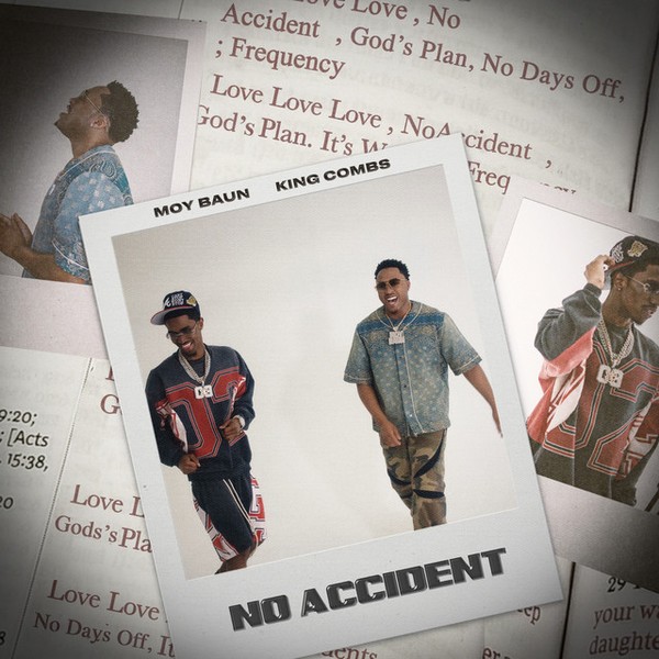 Moy Baun & King Combs - No Accident (God’s Plan)