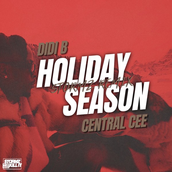 Didi B - Holiday Season (Stormz Remix) [Ft Central Cee]