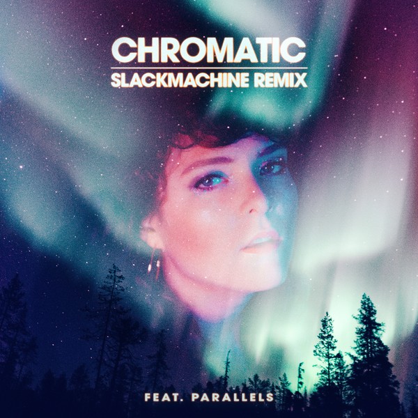 Coleurs - Chromatic feat. Parallels (SLACKMACHINE Remix)