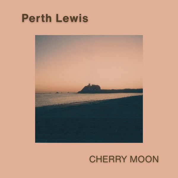 Perth Lewis - Cherry Moon EP
