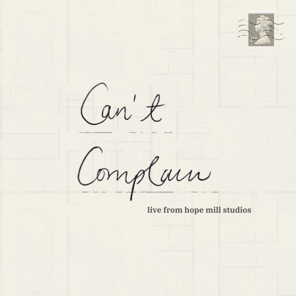 Can't Complain (Live from Hope Mill Studios) - Listen Now!