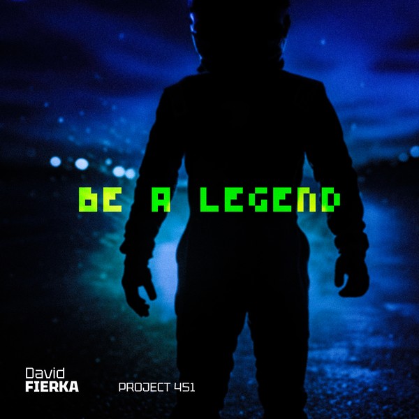 BE A LEGEND | David Fierka x Project 451