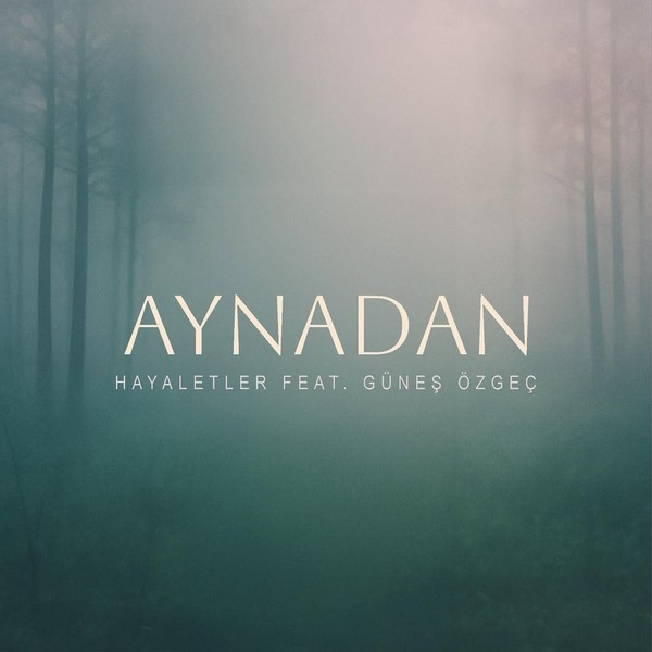 Hayaletler & Güneş Özgeç - Aynadan