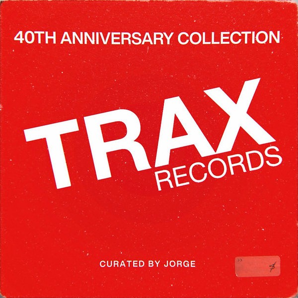 Trax Records: 40th Anniversary Collection