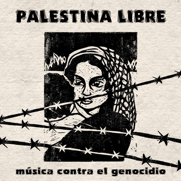 PALESTINA LIBRE / MÚSICA CONTRA EL GENOCIDIO