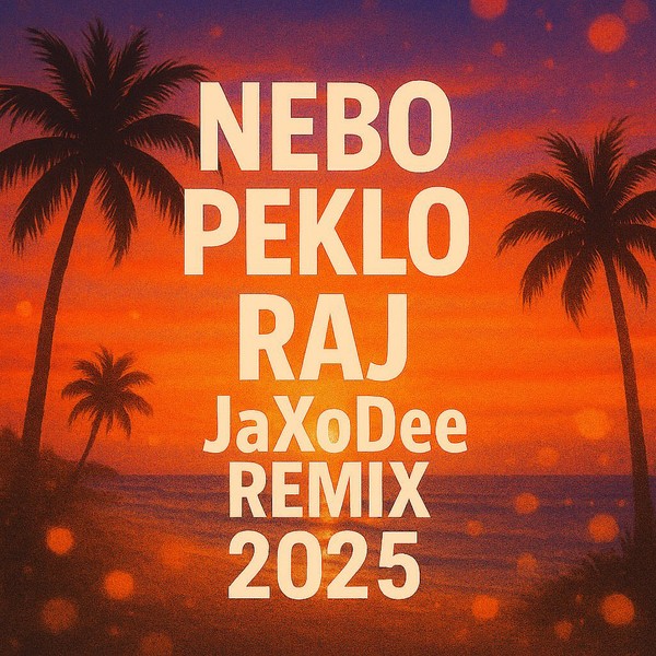 Tomi Popovič x Dara Rolins - Nebo Peklo Raj (JaXoDee Remix 2025)