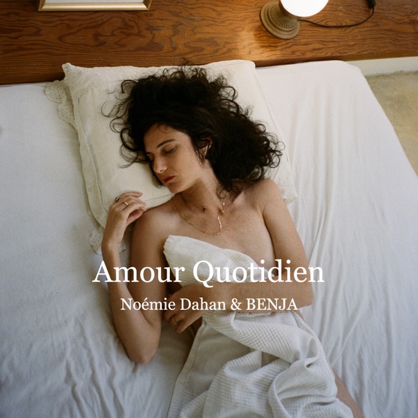 Amour Quotidien | Noémie Dahan & BENJA