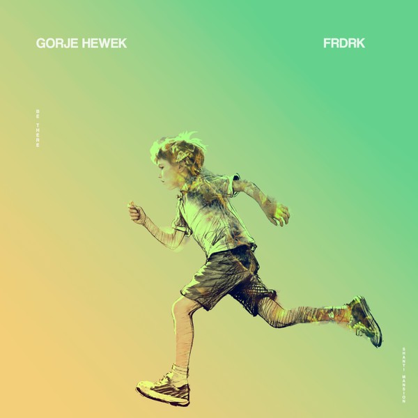 Gorje Hewek ft FRDRK - Be There