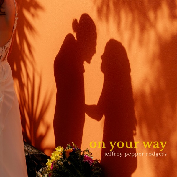 On Your Way - Jeffrey Pepper Rodgers