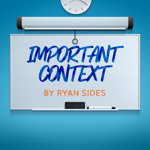 Important Context! by Ryan Sides