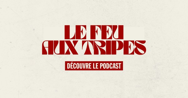 Le feu aux Tripes