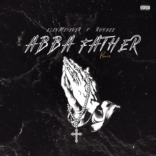 ABBA FATHER feat. RUHDEE Remix