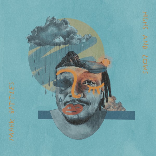 Mark Battles-Highs And Lows (Mixtape)