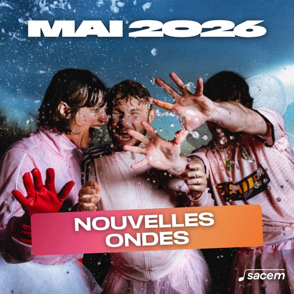 Playlist Nouvelle Ondes (Mai 2026)