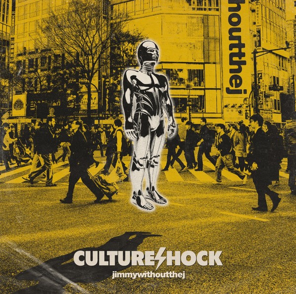 jimmywithoutthej - Culture Shock