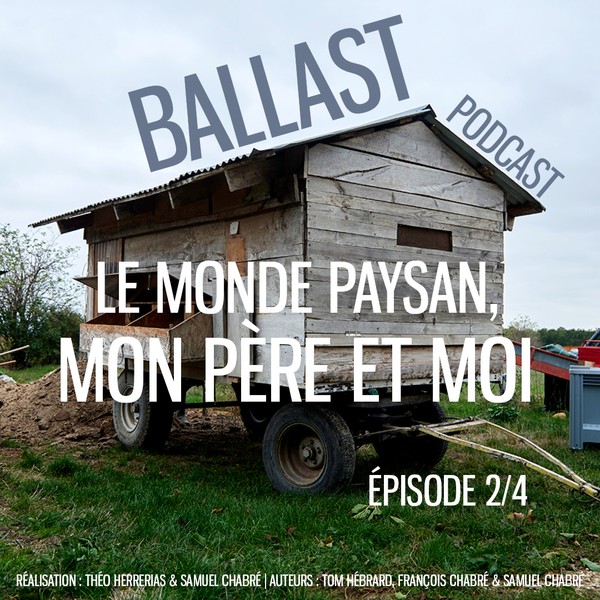 Le monde paysan, mon père et moi [Épisode 2/4]