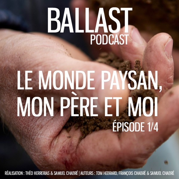 Le monde paysan, mon père et moi