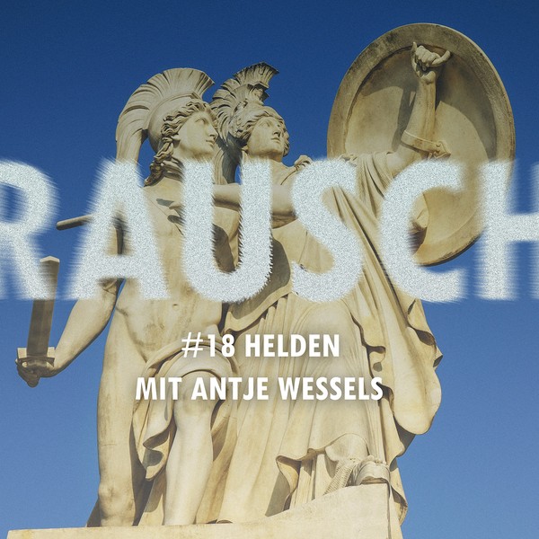 #18 - Helden mit Antje Wessels - Die Playlist zur aktuellen Folge