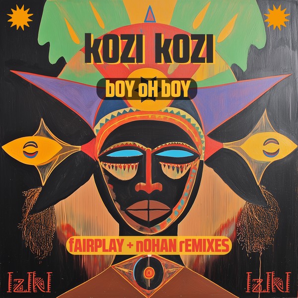 Boy Oh Boy - Kozi Kozi (incl. Remixes by Fairplay & Nohan)