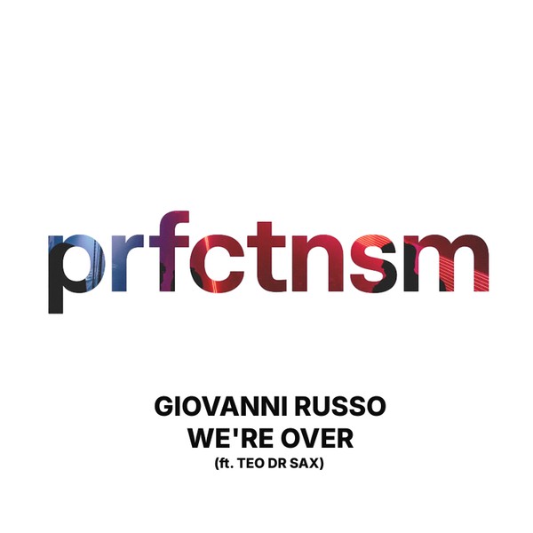 Giovanni Russo - We're Over (ft. Teo DR Sax)