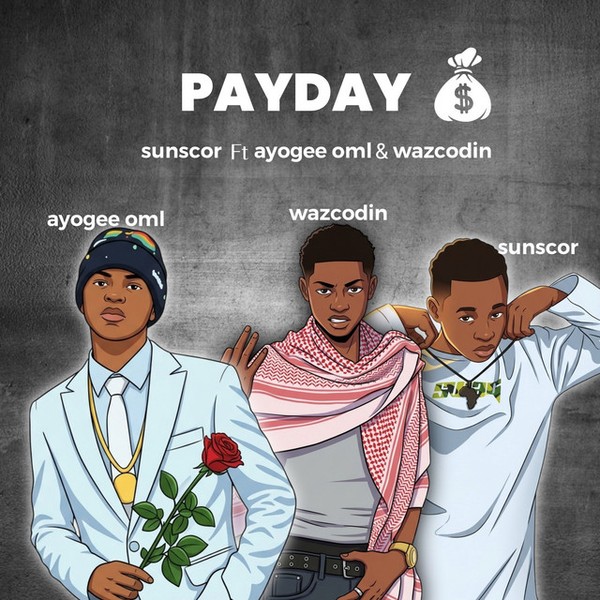 sunscor feat. Ayogee oml & wazcodin - Payday