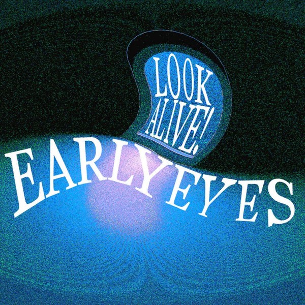 Look Alive! by Early Eyes