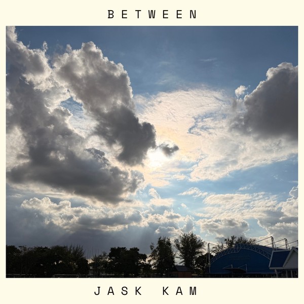 Between - Jask kam