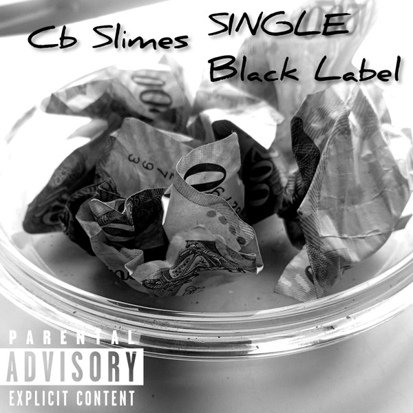 Black Label Single by Cb Slimes