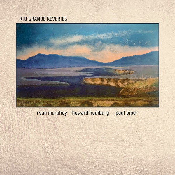 Rio Grande Reveries