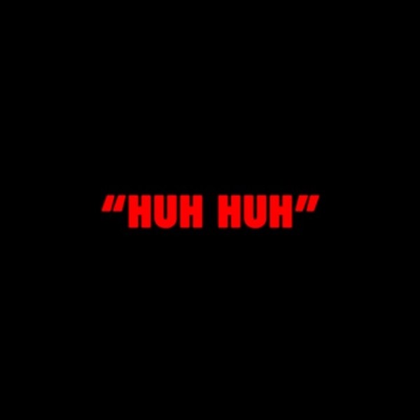 HUH HUH - JAZZMEL