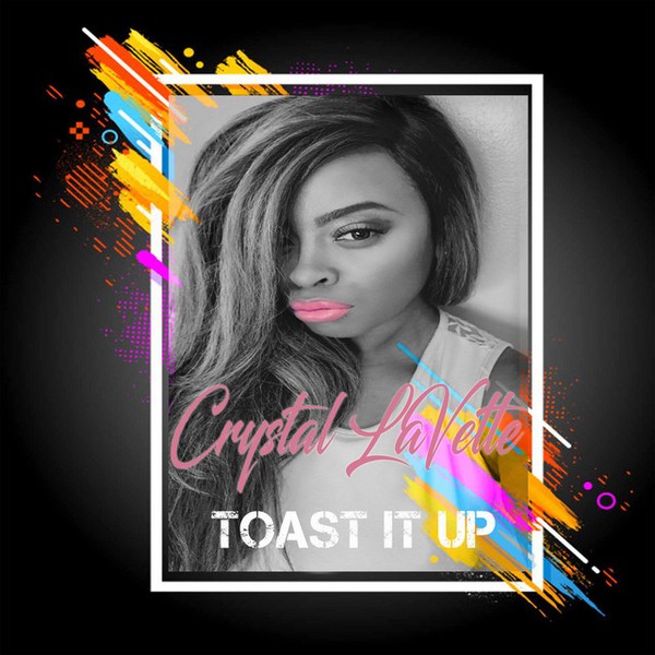 Toast It Up- Crystal LaVette