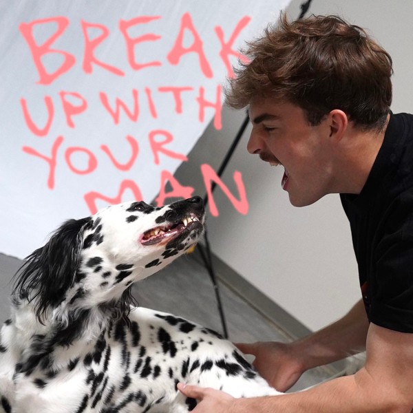 BREAK UP WITH YOUR MAN