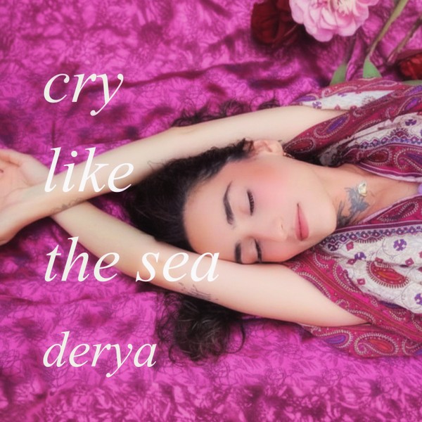 Derya - cry like the sea