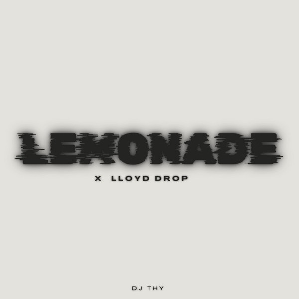 Lemonade X Lloyd Drop (Remix)