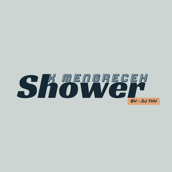 Shower X Mengreceh (Instrumental)