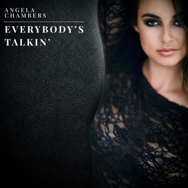 Angela Chambers - Everybody's Talkin'