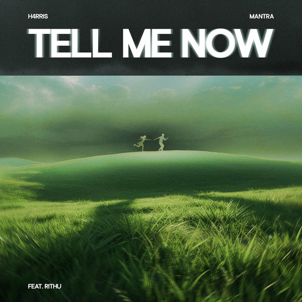 Tell Me Now