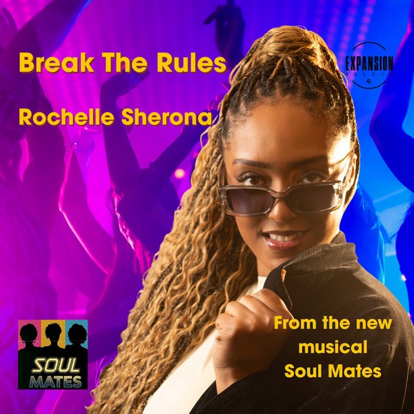 Break The Rules - From the new musical Soul Mates
