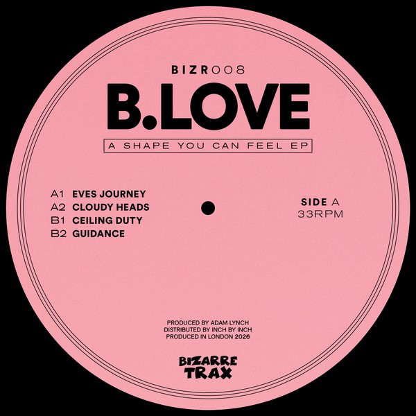 B.Love - A Shape You Can Feel EP [BIZR008]